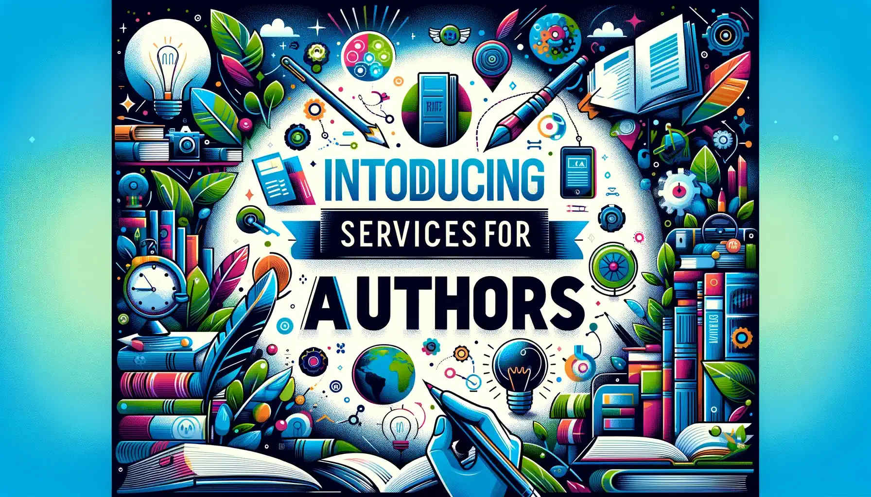 INTRODUCING SERVICES FOR AUTHORS